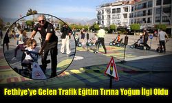 Fethiye'ye Gelen Trafik Eğitim Tırına Yoğun İlgi Oldu