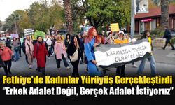 Fethiye'de Kadınlar Yürüyüş Gerçekleştirdi