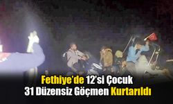 Fethiye’de 12’si Çocuk 31 Düzensiz Göçmen Kurtarıldı