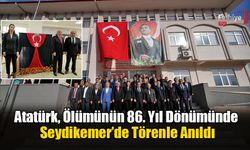 Atatürk, Seydikemer’de Minnetle Yad Edildi