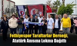 Fethiyespor Taraftarlar Derneği, Atatürk Anısına Lokma Dağıttı