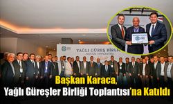 Başkan Karaca, Yağlı Güreşler Birliği Toplantısı’na Katıldı