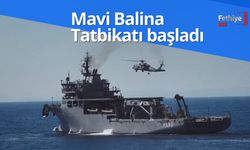 Mavi Balina Tatbikatı başladı