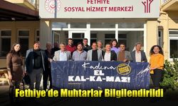 Fethiye’de Muhtarlar Bilgilendirildi