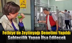 Fethiye’de Zeytinyağı Denetimi Yapıldı