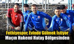 Fethiyespor, Evinde Gülmek İstiyor