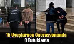 15 Uyuşturucu Operasyonunda 3 Tutuklama