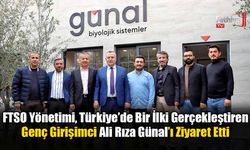 FTSO Yönetimi, Genç Girişimci Ali Rıza Günal’ı Ziyaret Etti