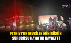 Fethiye'de Devrilen Minibüsün Sürücüsü Hayatını Kaybetti