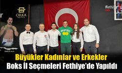 Büyükler Kadınlar ve Erkekler Boks İl Seçmeleri Fethiye’de Yapıldı