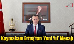 Kaymakam Ertaş’tan ‘Yeni Yıl’ Mesajı