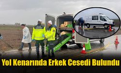 Yol Kenarında Erkek Cesedi Bulundu