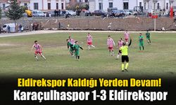 Eldirekspor Kaldığı Yerden Devam! 1-3