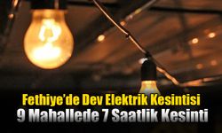 Fethiye’de Dev Elektrik Kesintisi