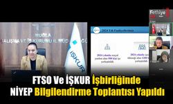 FTSO Ve İŞKUR İşbirliğinde NİYEP Bilgilendirme Toplantısı Yapıldı