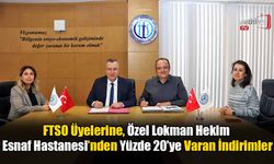 FTSO Üyelerine, Özel Lokman Hekim Esnaf Hastanesi’nden Yüzde 20’ye Varan İndirimler