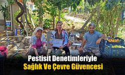 Pestisit Denetimleriyle Sağlık Ve Çevre Güvencesi