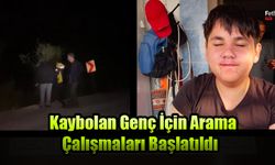 Kaybolan Genç İçin Arama Çalışmaları Başlatıldı