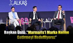 Başkan Ünlü: "Marmaris'i Marka Haline Getirmeyi Hedefliyoruz”