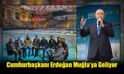 Cumhurbaşkanı Erdoğan Muğla’ya Geliyor