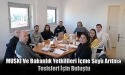 MUSKİ Ve Bakanlık Yetkilileri İçme Suyu Arıtma Tesisleri İçin Buluştu