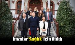 İmzalar ‘Sağlık’ İçin Atıldı