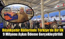 Büyükşehir Hâllerinde Türkiye’de Bir İlk