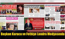 Başkan Karaca ve Fethiye Londra Medyasında