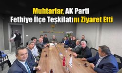 Muhtarlar, AK Parti Fethiye İlçe Teşkilatı'nı Ziyaret Etti