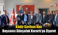 Kadir Sarıhan’dan Başsavcı Günşafak Karartı’ya Ziyaret