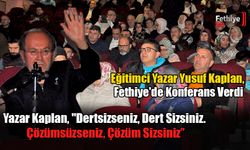 Eğitimci Yazar Yusuf Kaplan, Fethiye'de Konferans Verdi