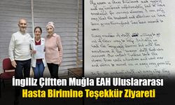 İngiliz Çiftten Muğla EAH Uluslararası Hasta Birimine Teşekkür Ziyareti