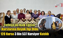 Fethiye’de Halk Eğitim Kurslarına Büyük İlgi Oldu