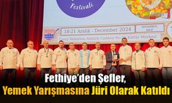 Fethiye’den Şefler, Yemek Yarışmasına Jüri Olarak Katıldı