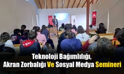 Teknoloji Bağımlılığı, Akran Zorbalığı Ve Sosyal Medya Semineri