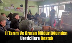 İl Tarım Ve Orman Müdürlüğü’nden Üreticilere Destek