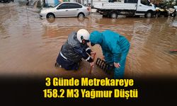 3 Günde Metrekareye 158.2 M3 Yağmur Düştü