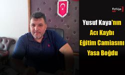 Yusuf Kaya'nın Acı Kaybı Eğitim Camiasını Yasa Boğdu