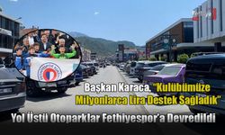 Yol Üstü Otoparklar Fethiyespor’a Devredildi