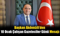 Başkan Akdenizli’den 10 Ocak Çalışan Gazeteciler Günü Mesajı