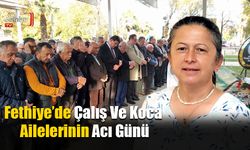 Çalış Ve Koca Ailesi’nin Acı Günü