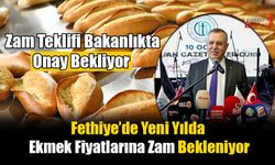 Fethiye’de Yeni Yılda Ekmek Fiyatlarına Zam Bekleniyor