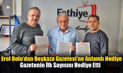 Erol Dolu’dan Beşkaza Gazetesi'ne Anlamlı Hediye