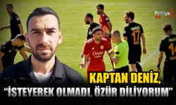 Kaptan Deniz “İsteyerek Olmadı, Özür Diliyorum”