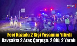 Kavşakta 2 Araç Çarpıştı: 2 Ölü, 2 Yaralı