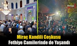 Miraç Kandili Nedeniyle Fethiye'de Camiler Doldu Taştı