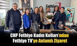 CHP Fethiye Kadın Kolları’ndan Fethiye TV’ye Anlamlı Ziyaret