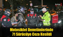 Motosiklet Denetimlerinde 71 Sürücüye Ceza Kesildi