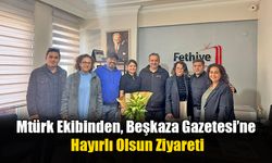 Mtürk Ekibinden, Beşkaza Gazetesi’ne Hayırlı Olsun Ziyareti