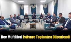 İlçe Müftüleri İstişare Toplantısı Düzenlendi